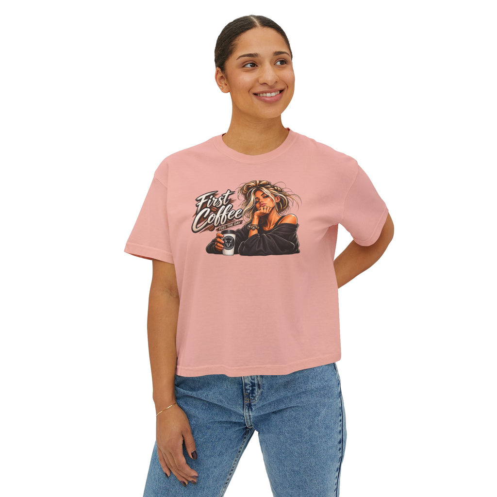 First Coffee Graphic Tee — Women's Boxy Tee